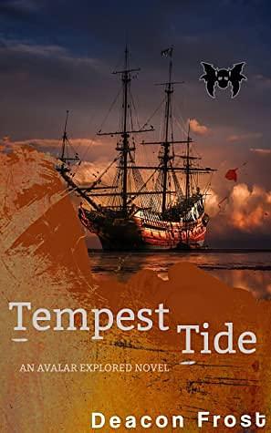 Tempest Tide: Avalar Explored 03 by Deacon Frost