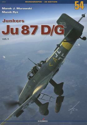 Junkers Ju 87 D/G, Volume 1 by Marek Murawski, Marek Ry&#347;