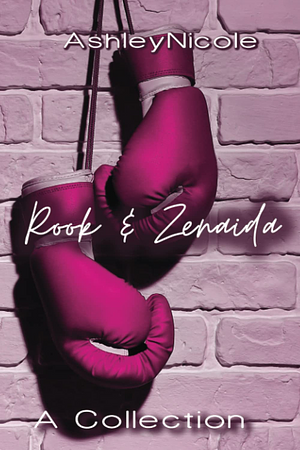 Rook and Zenaida: A collection by AshleyNicole