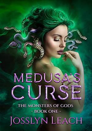 Medusa's Curse by Josslyn Leach