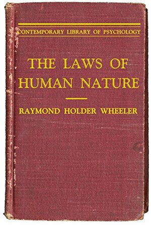 The Laws of Human Nature: A General View of Gestalt Psychology by David Keirsey, Raymond Wheeler, David Deley