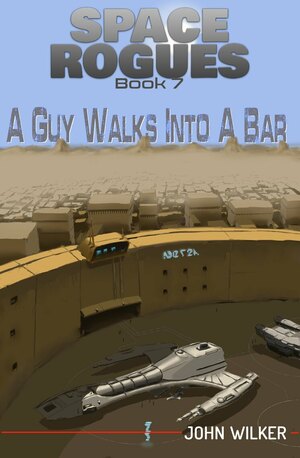 A Guy Walks into a Bar by John Wilker