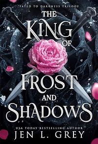 The King of Frost and Shadows by Jen L. Grey