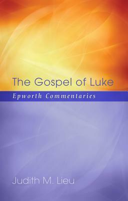 The Gospel of Luke by Judith M. Lieu