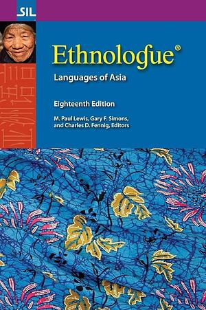 Ethnologue: Languages of Asia by Charles D. Fennig, Gary F. Simons, M. Paul Lewis