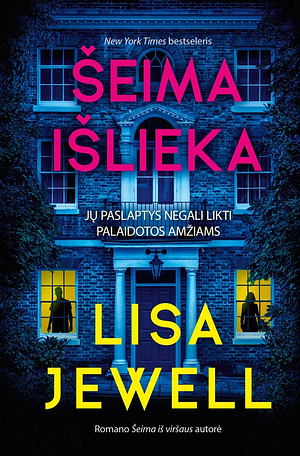 Šeima išlieka  by Lisa Jewell