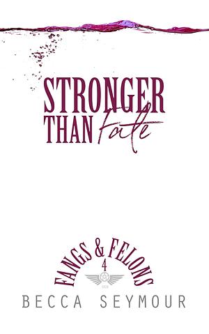 Stronger Than Fate by Becca Seymour