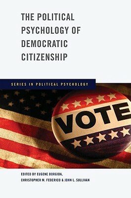 The Political Psychology of Democratic Citizenship by 