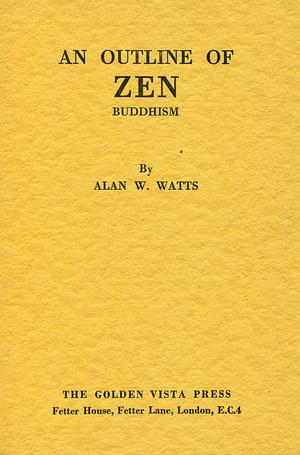 An Outline Of Zen Buddhism by Alan Watts