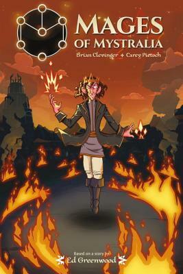 Mages of Mystralia by Brian Clevinger, Carey Pietsch