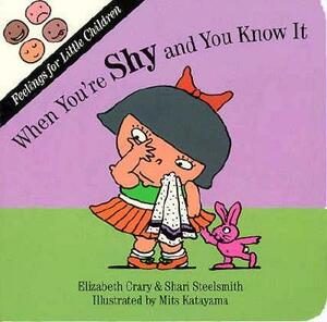 When You're Shy and You Know It by Shari Steelsmith, Elizabeth Crary