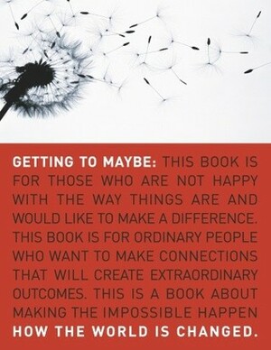 Getting to Maybe: How the World Is Changed by Brenda Zimmerman, Frances R. Westley, Michael Patton