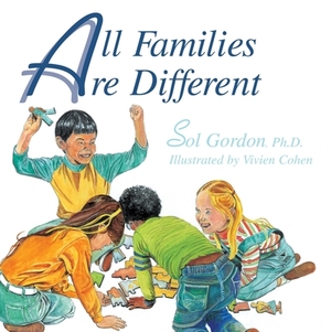 All Families Are Different by Sol Gordon