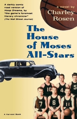 The House of Moses All-Stars by Charley Rosen