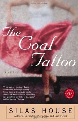 The Coal Tattoo by Silas House