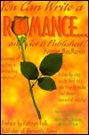 You Can Write a Romance and Get It Published! by Katherine Falk, Yvonne MacManus