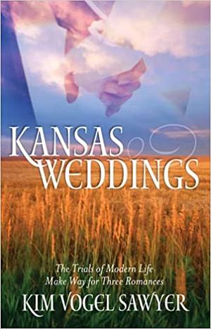 Kansas Weddings by Kim Vogel Sawyer