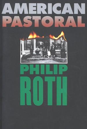 American Pastoral by Philip Roth