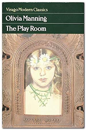 The Play Room by Olivia Manning