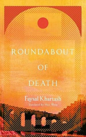 Roundabout of Death by Faysal Khartash