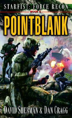 Starfist: Force Recon: Pointblank by Dan Cragg, David Sherman