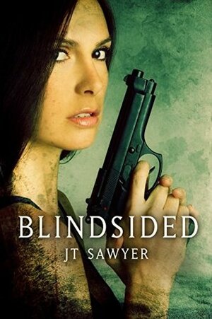 Blindsided by J.T. Sawyer
