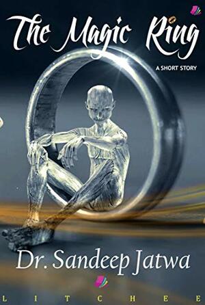 The Magic Ring by Sandeep Jatwa