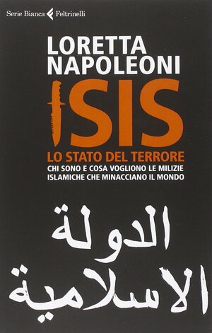 ISIS. Lo Stato del terrore by Loretta Napoleoni