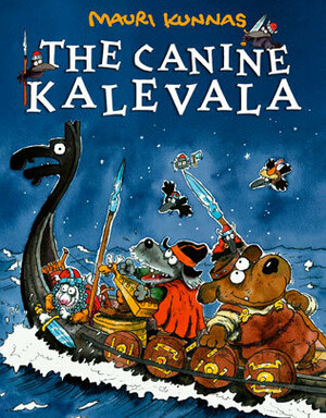 The Canine Kalevala by Mauri Kunnas