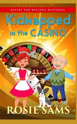 Kidnapped in the Casino by Rosie Sams