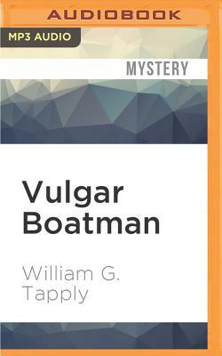 Vulgar Boatman by William G. Tapply