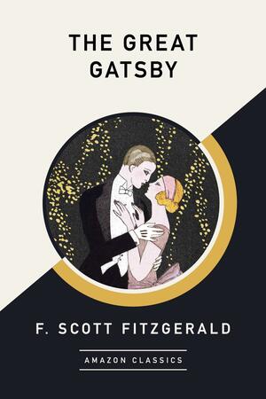 The Great Gatsby (AmazonClassics Edition) by F. Scott Fitzgerald