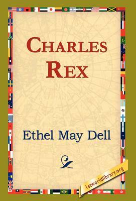 Charles Rex by Ethel May Dell