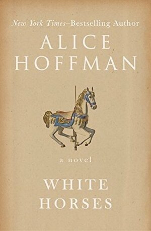 White Horses by Alice Hoffman