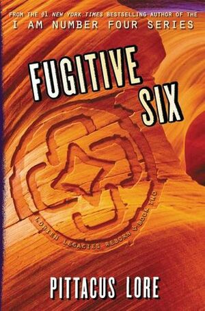 Fugitive Six by Pittacus Lore