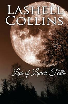 Lies of Lunar Falls by Lashell Collins