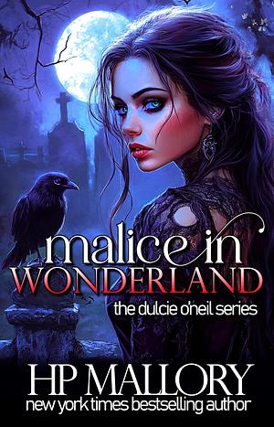 Malice In Wonderland by H.P. Mallory