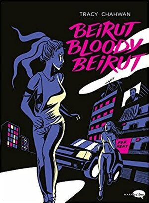 Beirut bloody Beirut by Tracy Chahwan