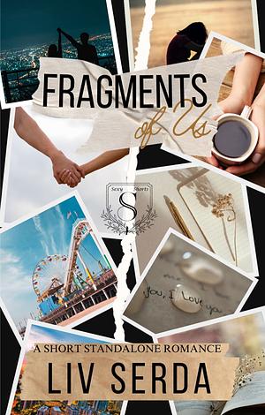 Fragments of Us by Liv Serda