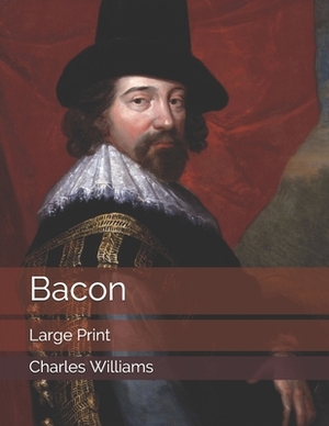 Bacon: Large Print by Charles Williams