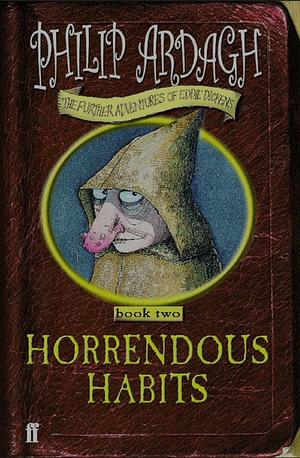 Horrendous Habits by Philip Ardagh