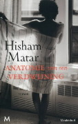 Anatomie van een verdwijning by Manik Sarkar, Hisham Matar