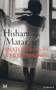 Anatomie van een verdwijning by Hisham Matar, Manik Sarkar