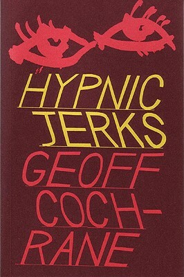 Hypnic Jerks by Geoff Cochrane