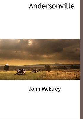 Andersonville by John McElroy