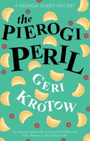 The Pierogi Peril  by Geri Krotow