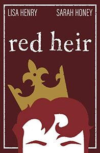Red Heir by Lisa Henry, Sarah Honey