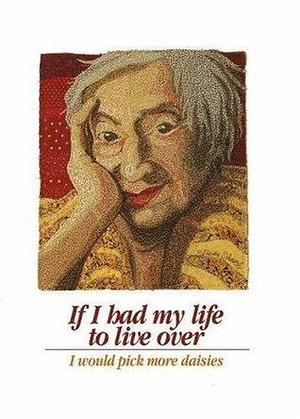 If I Had My Life to Live Over by Sandra Martz, Sandra Martz