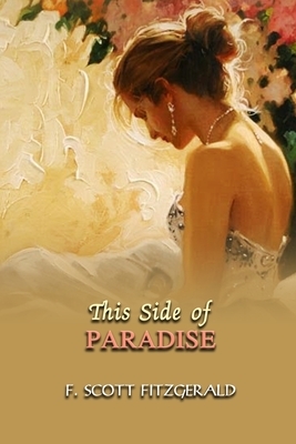 This Side of Paradise: Annotated by F. Scott Fitzgerald