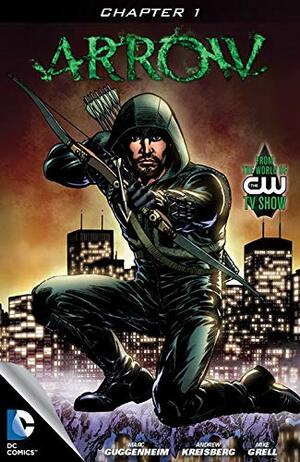 Arrow (2012- ) #1 by Andrew Kreisberg, Marc Guggenheim